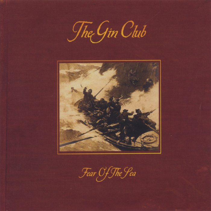 The Gin Club - Fear of the Sea