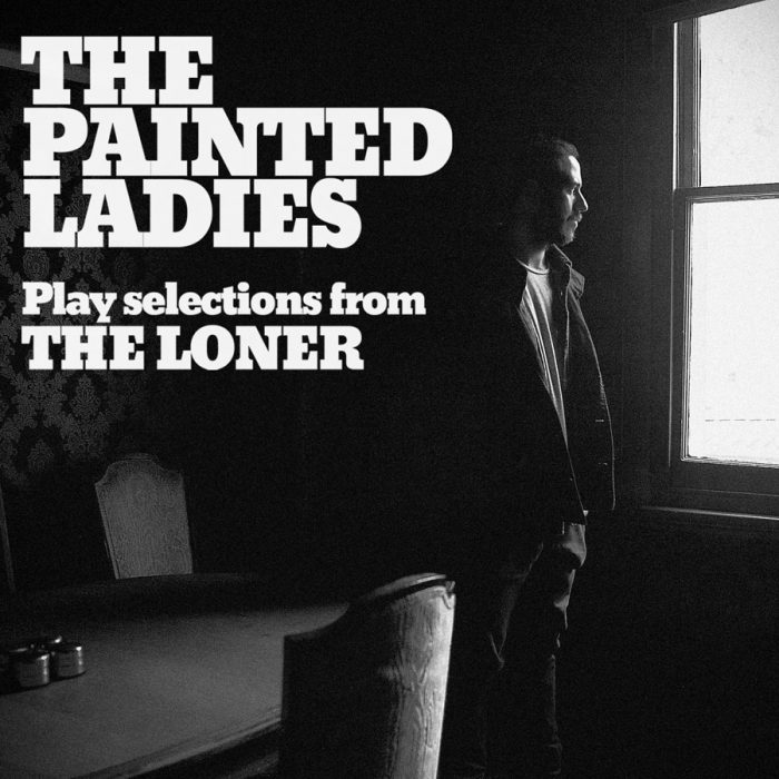 The Painted Ladies play selections from The Loner | +1RECORDS
