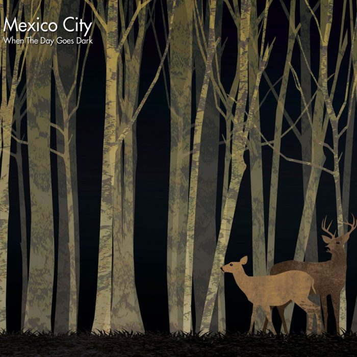 Mexico City - When The Day Goes Dark