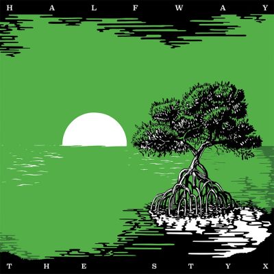 Halfway - The Styx